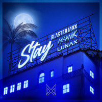 Stay_Blasterjaxx,Marnik,LUNAX