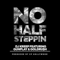 No Half Steppin(feat. Gunplay & RaidenRush)_DJ Kreep,Gunplay,Raidenrush