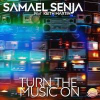 Turn the Music On(feat. Keith Martin)_Samael Senja,Keith Martin