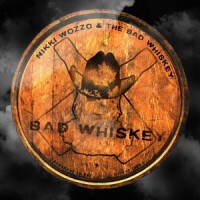 Bad Whiskey_Nikki Wozzo,The Bad Whiskey