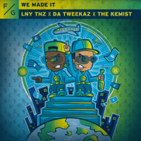 We Made It_LNY TNZ,Da Tweekaz,The Kemist