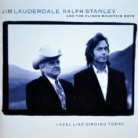 Joy, Joy, Joy_Jim Lauderdale,Ralph Stanley,Clinch Mountain Boys