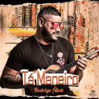 Tá Maneiro_Rodrigo Silva