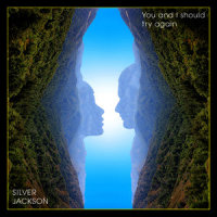 You and I Should Try Again_Silver Jackson,Samantha Crain,Benjamin Verdoes