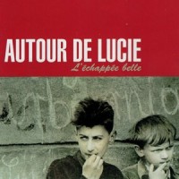 Ce que l'on fait_Autour De Lucie