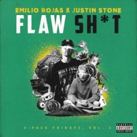 Flaw Sh*T_Emilio Rojas,Justin Stone