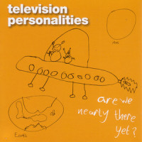 I Get Scared When I Don't Know Where You Are_Television Personalities