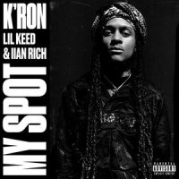 My Spot(feat. Lil Keed & Iian Rich)_K'ron,IIAN RICH,Lil Keed
