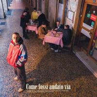 Come fossi andato via_Tredici Pietro