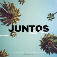 Juntos_Andy Brown,Brandon James,Ryan B.