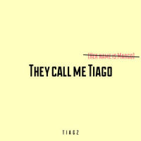 They Call Me Tiago(Her Name Is Margo)_Tiagz