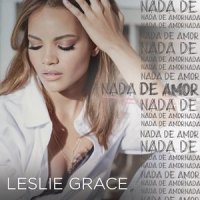 Nada de Amor_Leslie Grace