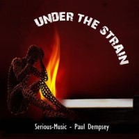 Under the Strain (feat. Paul Dempsey)_Serious-Music,Paul Dempsey