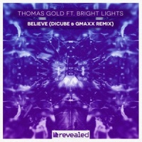 Believe_Dicube & GMAXX,Thomas Gold,Bright Lights