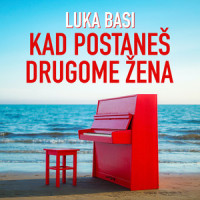 Kad postaneš drugome žena_Luka Basi