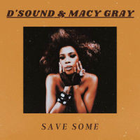 Save Some_D'Sound,Macy Gray