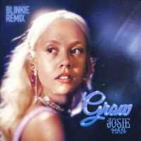 Grow_Josie Man,Blinkie