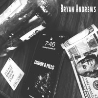 Liquor & Pills_Bryan Andrews
