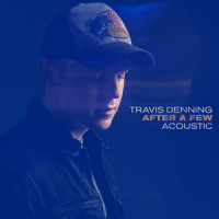 After A Few_Travis Denning