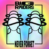 Never Forget_Bag Raiders,Christopher Stracey,Jack Glass