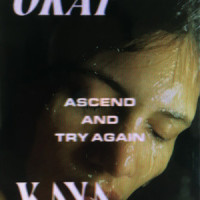 Ascend and Try Again_Okay Kaya