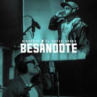 Besándote (feat. GigaBoys)_El Super Hobby,Gigaboys