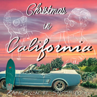 Christmas in California_Raff Pylon,Snoop Dogg