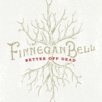 Better off Dead_Finnegan Bell
