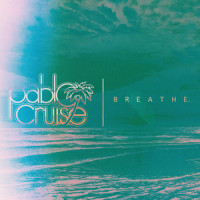 Breathe_Pablo Cruise,Cory Lerios,Larry Antonino,Robbie Wyckoff,David Jenkins