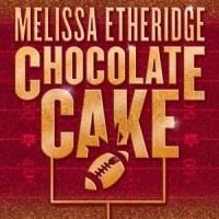 Chocolate Cake_Melissa Etheridge