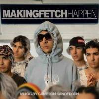 Making Fetch Happen_Cameron Sanderson