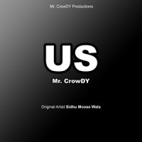 Us_Mr Crowdy,Sidhu Moose Wala