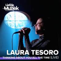 Thinking About You All The Time (Uit Liefde Voor Muziek)_Laura Tesoro