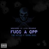 Fucc A Opp(feat. Young Buck)_Fas Action,Young Buck