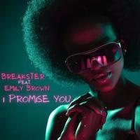 I Promise You(feat. Emily Brown)_Breakster,Emily Brown