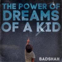 The Power Of Dreams(feat. Lisa Mishra)_Badshah,Lisa Mishra