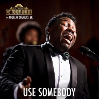 Use Somebody_Scott Bradlee's Postmodern Jukebox