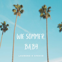Wie Sommer, Baby_Laurenz,Stevio