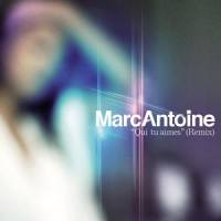 Qui Tu Aimes_Marc Antoine