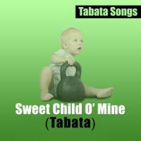Sweet Child O' Mine(Tabata)_Tabata Songs