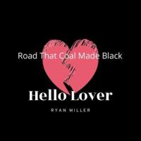 Road That Coal Made Black_Ryan Miller