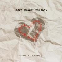 I Can't Connect The Dots(feat. CxldKid)_Gianluca,CxldKid
