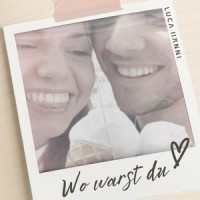 Wo Warst Du_Luca Hänni