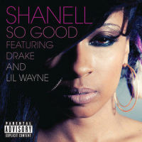 So Good_Shanell,Lil Wayne,Drake