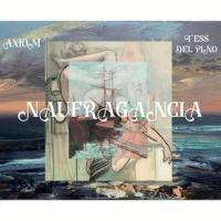 Naufragancia(feat. Tess Del Pino)_Axiom,Tess del Pino