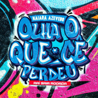 Olha o Que Cê Perdeu_Naiara Azevedo,Raí Saia Rodada