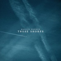 These Shores_Marcus Warner