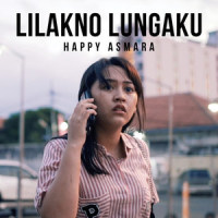 Lilakno Lungaku_Happy Asmara