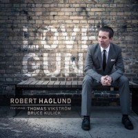 Love Gun_Robert Haglund,Bruce Kulick,Thomas Wikström