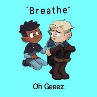 Breathe_Oh Geeez